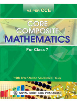 Core Composite Mathematics For Class 7